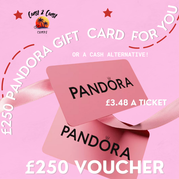 £250 PANDORA Voucher or Cash Alternative!