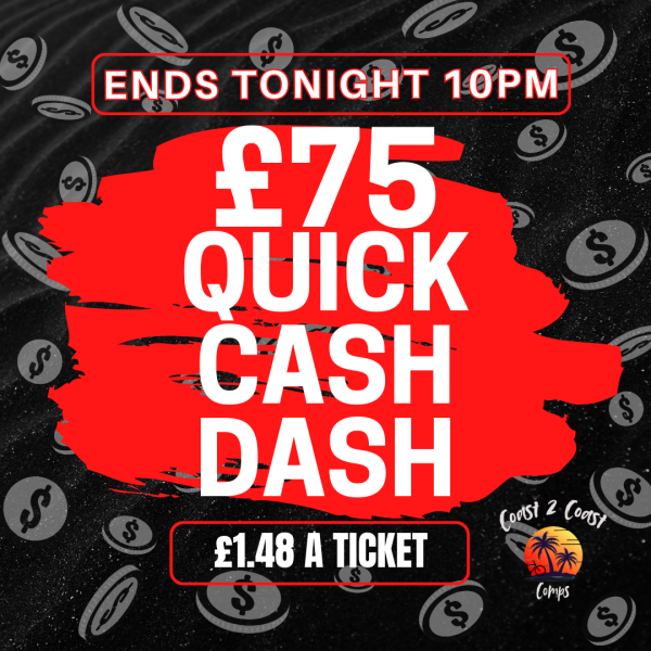 THE £75 QUICK CASH DASH!