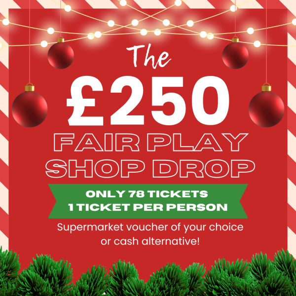 THE £250 FAIR PLAY SUPERMARKET SHOP DROP!