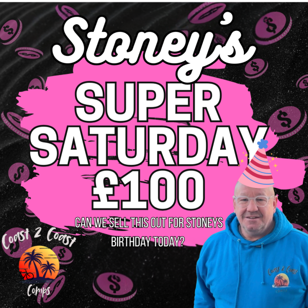 SUPER SATURDAY £100  – FLASH COMP - ENDS TODAY!