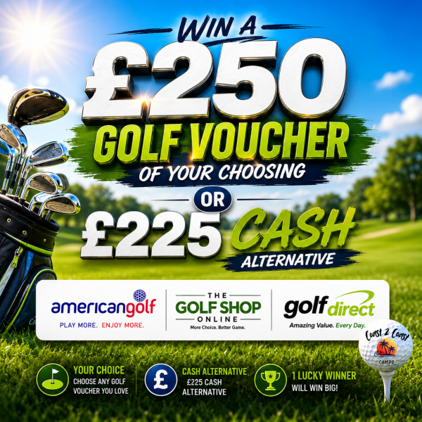 £250 Golf Voucher of Your Choosing - or £225 Cash!